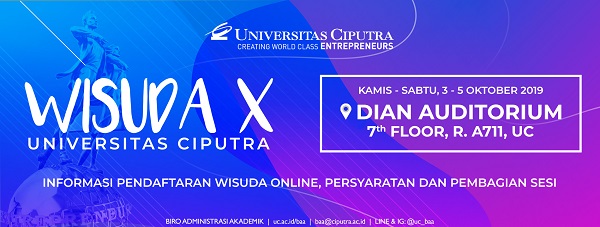 Informasi Pendaftaran Wisuda X 2019 Universitas Ciputra Informasi Pendaftaran Wisuda X 2019 Universitas Ciputra