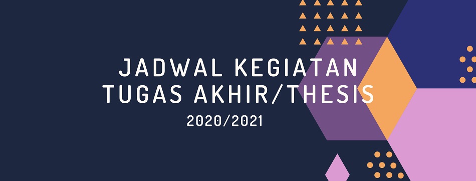 Jadwal Kegiatan Tugas Akhir Dan Tesis Tahun Akademik 2020 2021 Universitas Ciputra