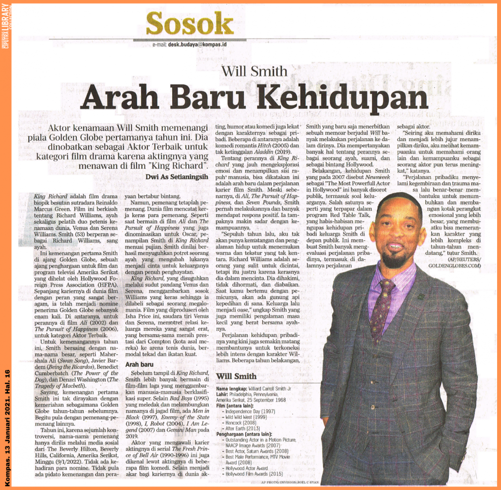 Will Smith, Arah Baru Kehidupan. Kompas. 13 Januari 2021. Hal. 16 – Library