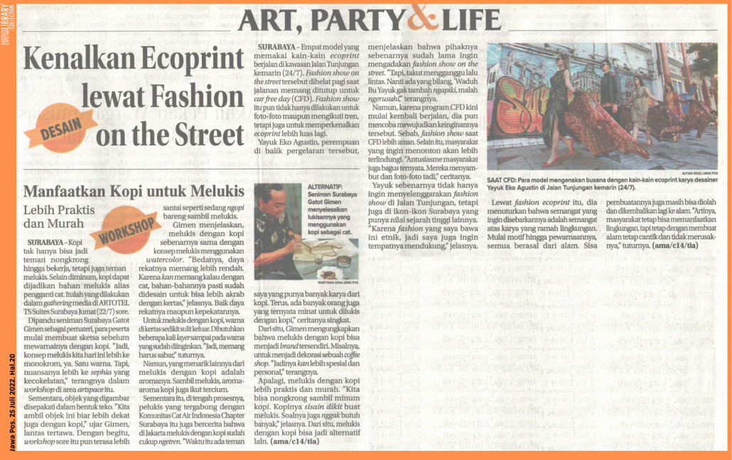 Art Party and Life. Kenalkan Ecoprint lewat Fashion on the Street. Jawa Pos. 25 Juli 2022. Hal. 20