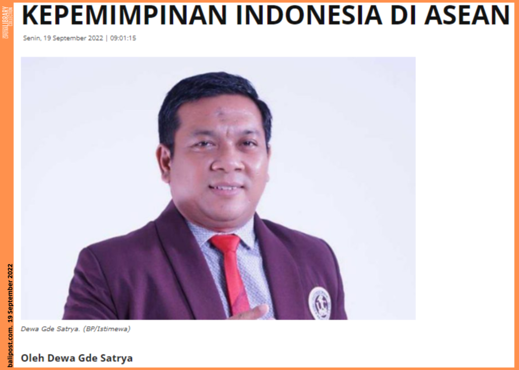 Kepemimpinan Indonesia di Asean. balipost.com. 19 September 2022. Dewa GS. HTB