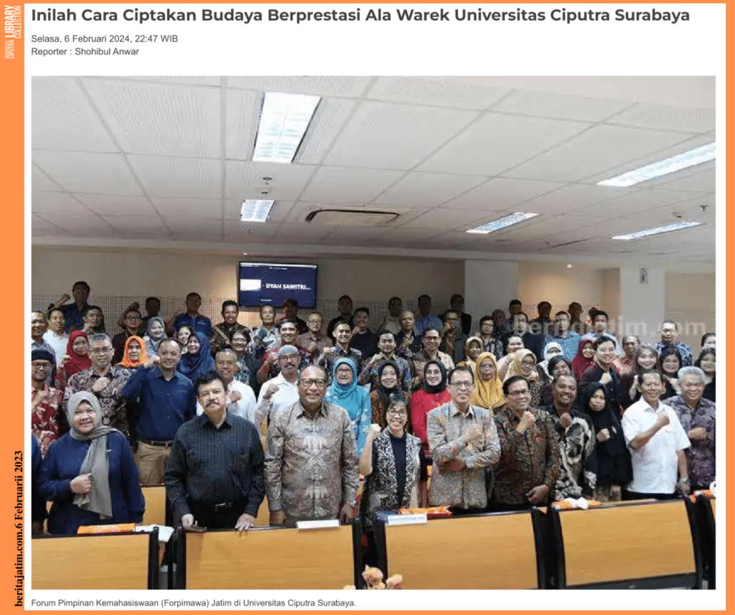 Inilah Cara Ciptakan Budaya Berprestasi Ala Warek Universitas Ciputra Surabaya. beritajatim.com. 6 Februari 2024