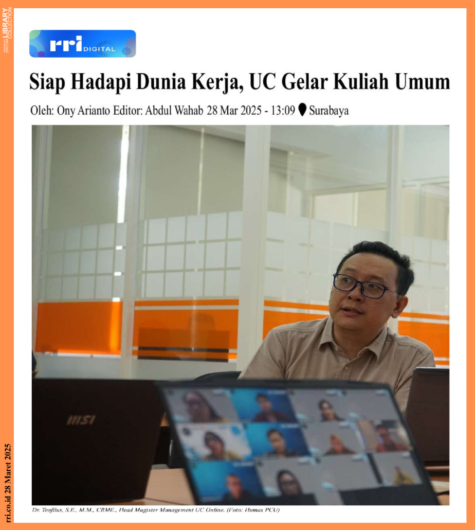Siap Hadapi Dunia Kerja, UC Gelar Kuliah Umum. RRI.co.id. 28 Maret 2025