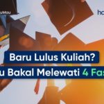 Baru Lulus Kuliah? Kamu Bakal Melewati 4 Fase Ini