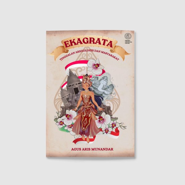 Cover Ekagrata Ekagrata : tinggalan arkeologis dan masyarkat