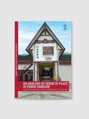 AN ANALYSIS OF SENSE OF PLACE IN TOMOK SAMOSIR : A Study About Physical and Social Factors of Shopping Corridors in Cultural Village