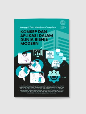 MENGGALI TEORI MANAJEMEN TERUPDATE: KONSEP DAN APLIKASI DALAM DUNIA BISNIS MODERN