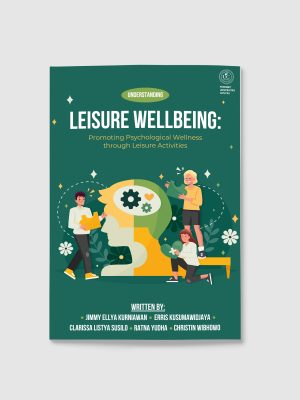understanding leisure wellbeing UNDERSTANDING LEISURE WELLBEING: Promoting Psychological Wellness through Leisure Activities