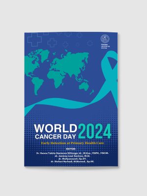 WORLD CANCER DAY World Cancer Day 2024:   Early Detection at Primary Health Care
