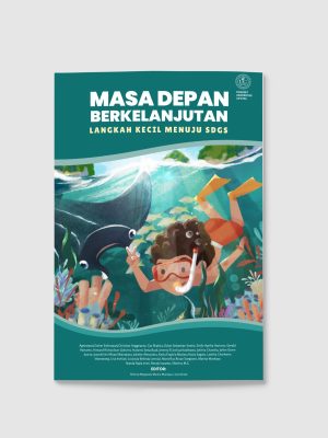MASA DEPAN BERKELANJUTAN: Langkah Kecil Menuju SDGS