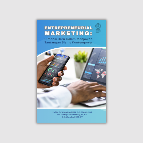 ENTREPRENEURIAL MARKETING: Dimensi Baru dalam Menjawab Tantangan Bisnis Kontemporer