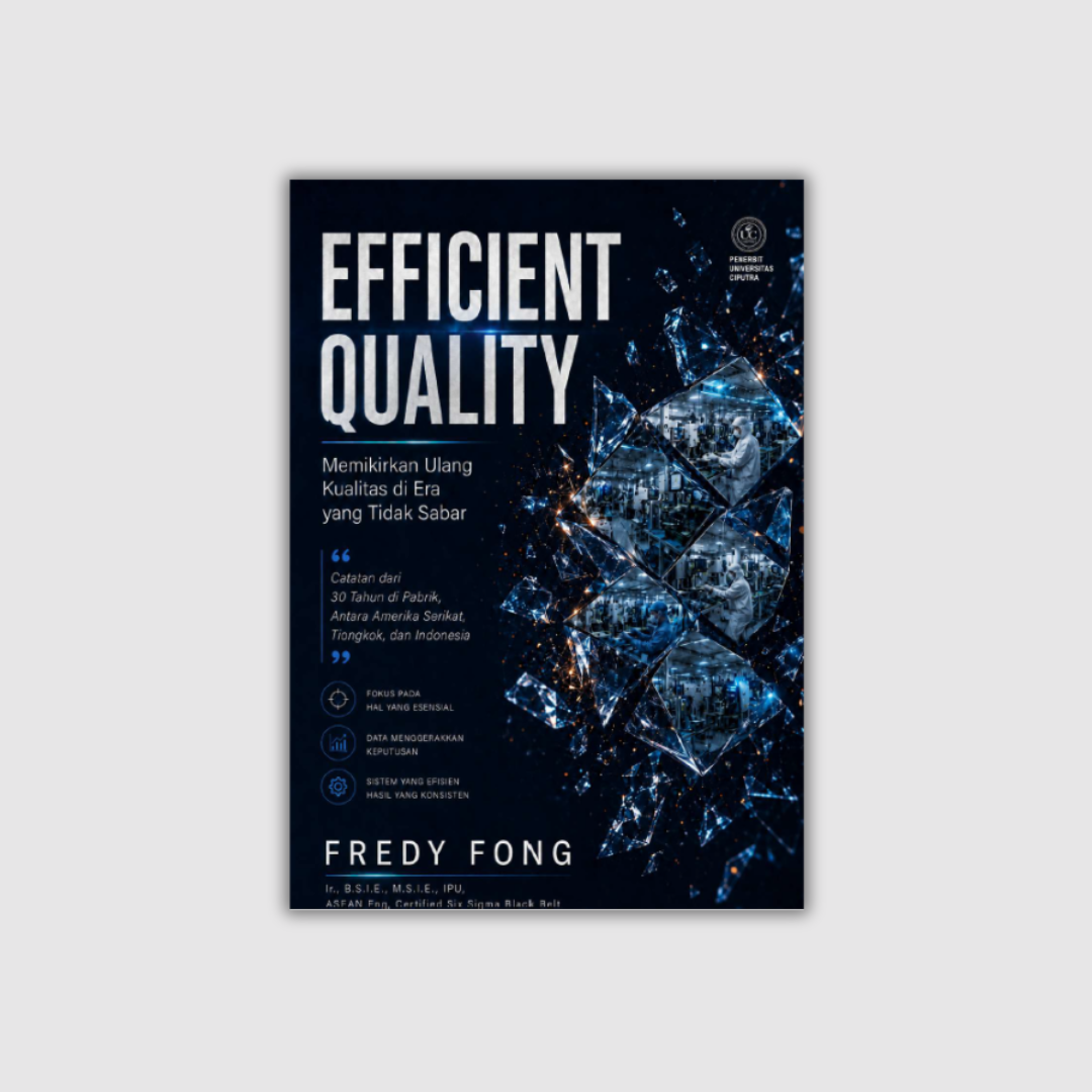 EFFICIENT QUALITY: Memikirkan Ulang Kualitas di Era yang Tidak Sabar