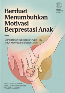 Berduet Menumbuhkan Motivasi Berprestasi Anak